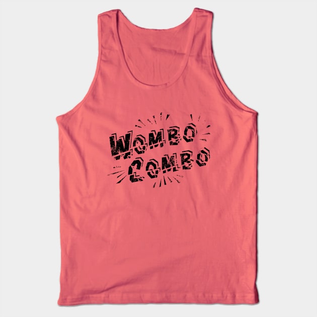 Wombo Combo Tank Top by Bendragon